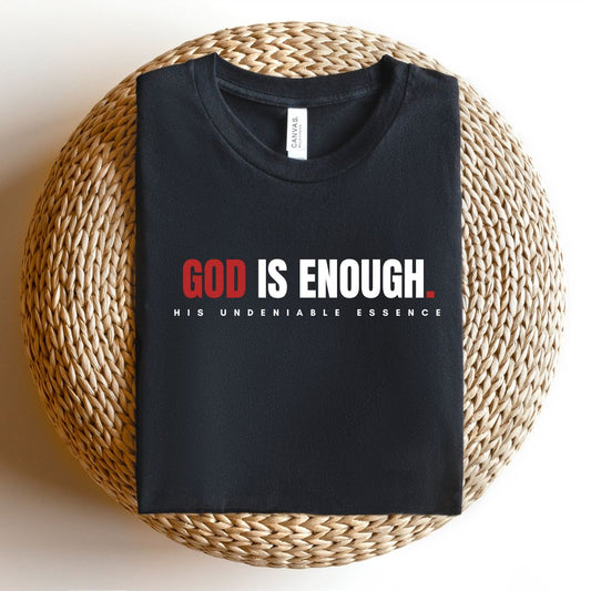 God Is Enough - Tshirt