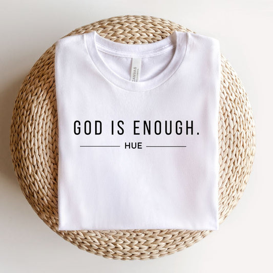 God Is Enough.
